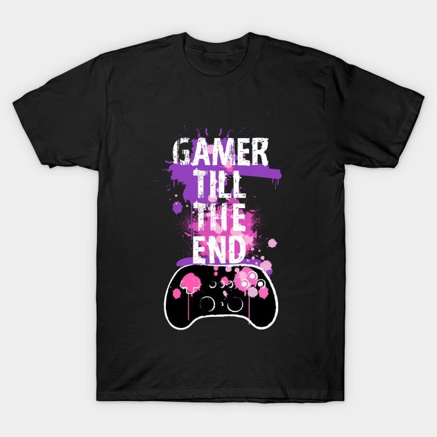 Gamer Till The End T-Shirt by YasudaArt